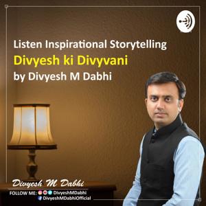 Inspirational Storytelling by Divyesh M Dabhi