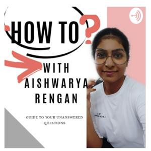 How To? With Aishwarya Rengan - Tamil Podcast