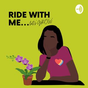 Ride with me...let’s “GROW”!