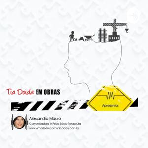 TIA DOIDA em OBRAS