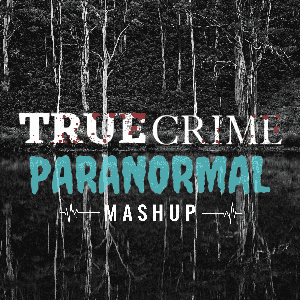 True Crime Paranormal Mashup