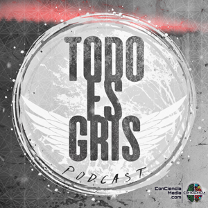 Todo Es Gris Podcast