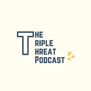 The Triple Threat Podcast