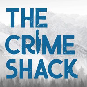 The Crime Shack Podcast by Michelle Pense