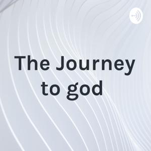 The Journey to god