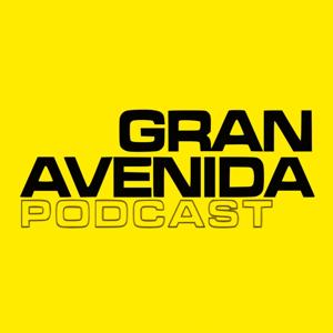 Gran Avenida Podcast