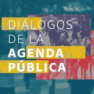 Diálogos de la Agenda Pública