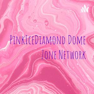 PinkIceDiamond Dome Zone Network