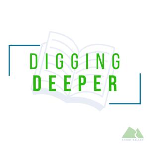 Digging Deeper Podcast