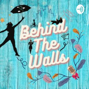 Behind The Walls