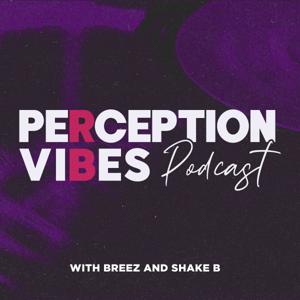 Perception Vibes Podcast