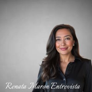 Renata Maron Entrevista