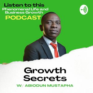 Growth Secrets w/ Abiodun Mustapha