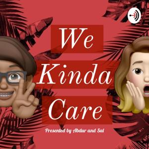 We Kinda Care