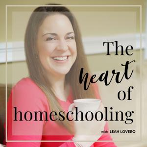 The Heart of Homeschooling