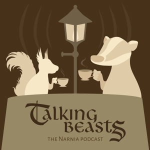 Talking Beasts: The Narnia Podcast