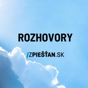 🎧 𝗥𝗼𝘇𝗵𝗼𝘃𝗼𝗿𝘆 𝘇 𝗣𝗶𝗲𝘀̌𝘁̌𝗮𝗻.