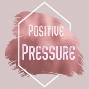 Positive Pressure