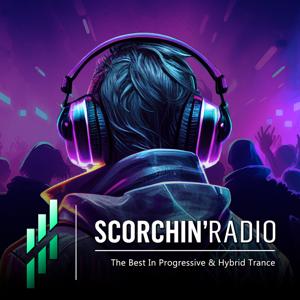 Scorchin' Radio - Latest In Progressive  Hybrid Trance