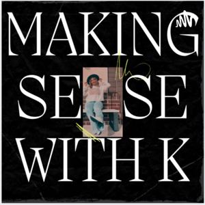 Making sense with K