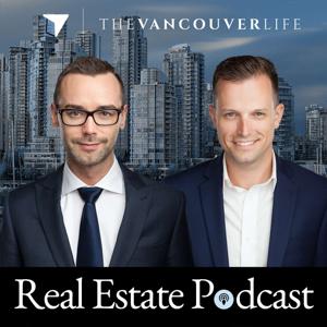 The Vancouver Life Real Estate Podcast by The Vancouver Life Real Estate Podcast