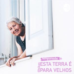 esta terra é para velhos