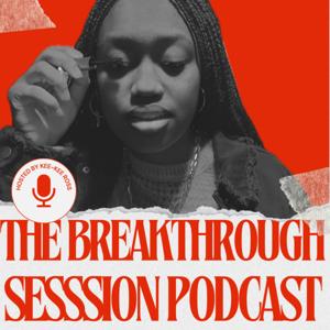 The Breakthrough Session Podcast