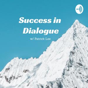 Success in Dialogue