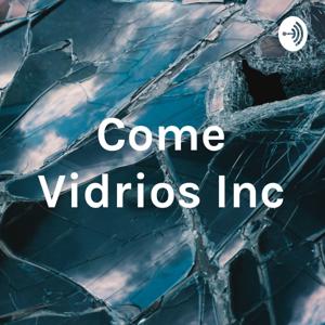 Come Vidrios Inc