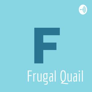 Frugal Quail