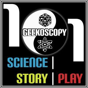 Geekoscopy 101: A Science, Story and Play Podcast.