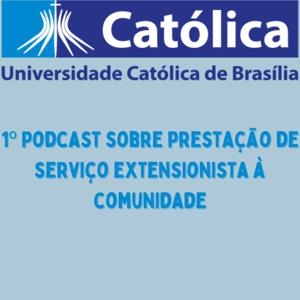 1º Podcast sobre prestação de serviço extensionista à comunidade.