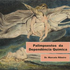 Palimpsestos da Dependência Química