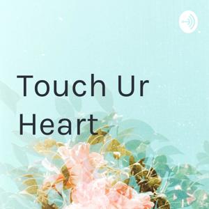 Touch Ur Heart