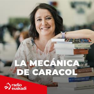 La Mecánica del caracol by Radio Euskadi (EITB)