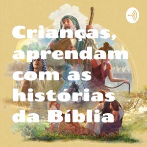 Crianças, aprendam com as histórias da Bíblia