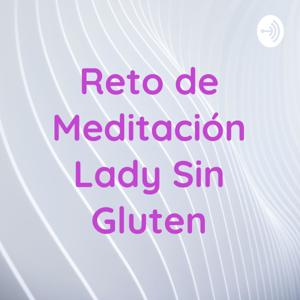 Reto de Meditación Lady Sin Gluten