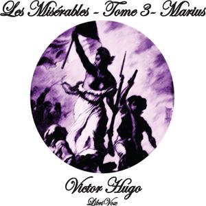 Misérables - tome 3, Les by Victor Hugo (1802 - 1885)