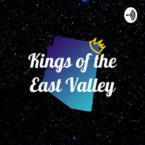 Kings of the East Valley