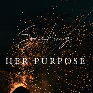 Seeking Her Purpose