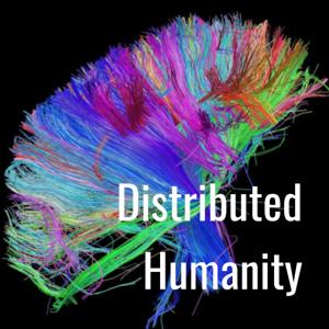 Distributed Humanity