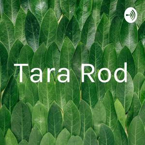 Tara Rod