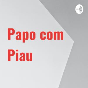 Papo com Piau