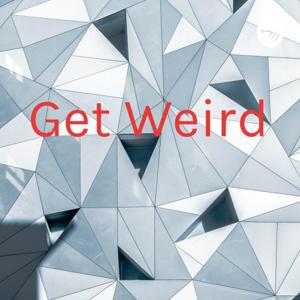 Get Weird