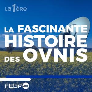 Entre mystères & secrets : la fascinante histoire des OVNIS by RTBF