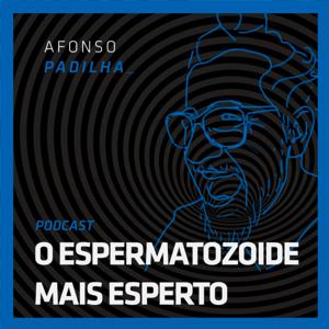 AFONSO PADILHA - O ESPERMATOZOIDE MAIS ESPERTO