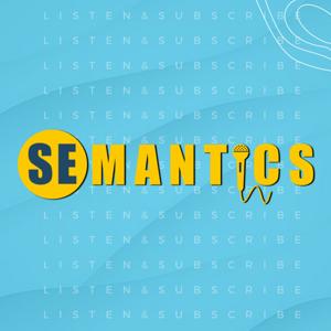 The Semantics Podcast
