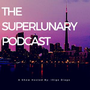 The Superlunary Podcast