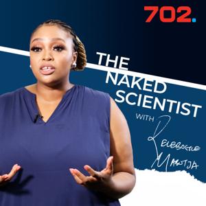 Relebogile Mabotja hosts The Naked Scientist by Radio 702