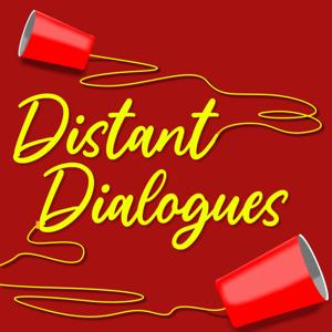 Distant Dialogues